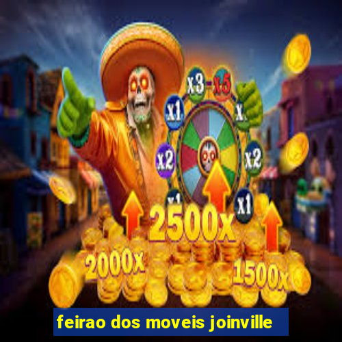 feirao dos moveis joinville